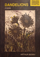 Dandelions Poems by Arthur Berry (Centenary Edition 2025)