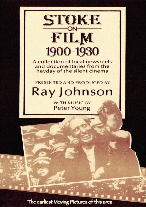 Stoke on Film 1900 to 1930 with the earliest moving pictures of the area historical DVD