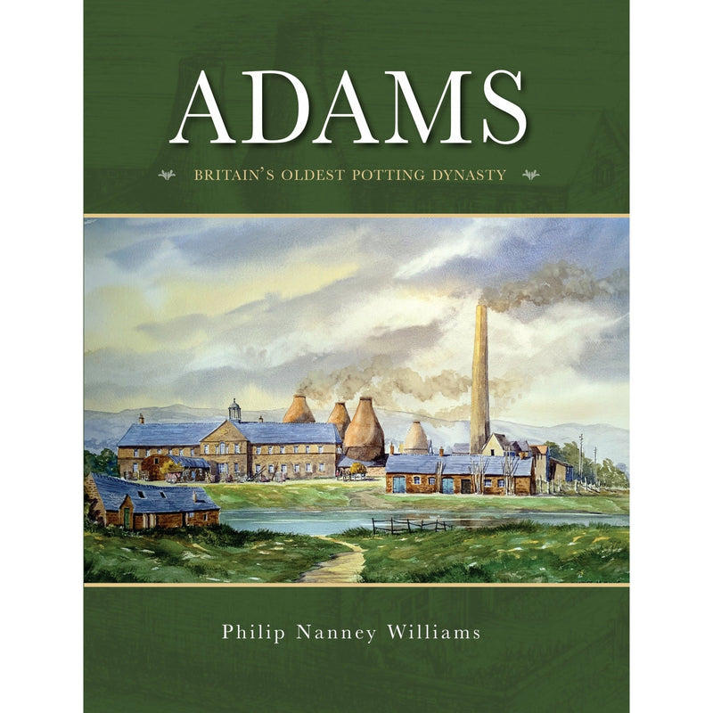 ADAMS Britain's Oldest Potting Dynasty Hardback Book by Philip Nanney Williams by Barewall