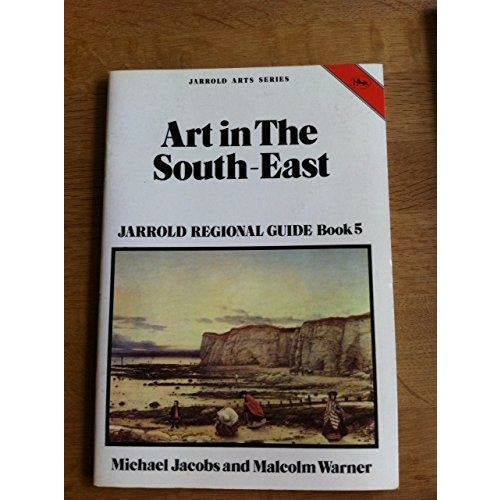 Art in the South - East. Jarrold Regional Guide Book 5 by Barewall