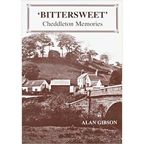 Cheddleton Memories Bittersweet by Alan Gibson by Barewall