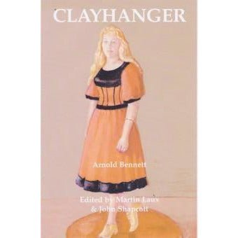 Clayhanger by Arnold Bennett by Barewall