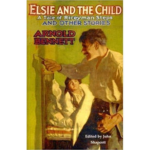 Elsie and the Child by Arnold Bennett by Barewall