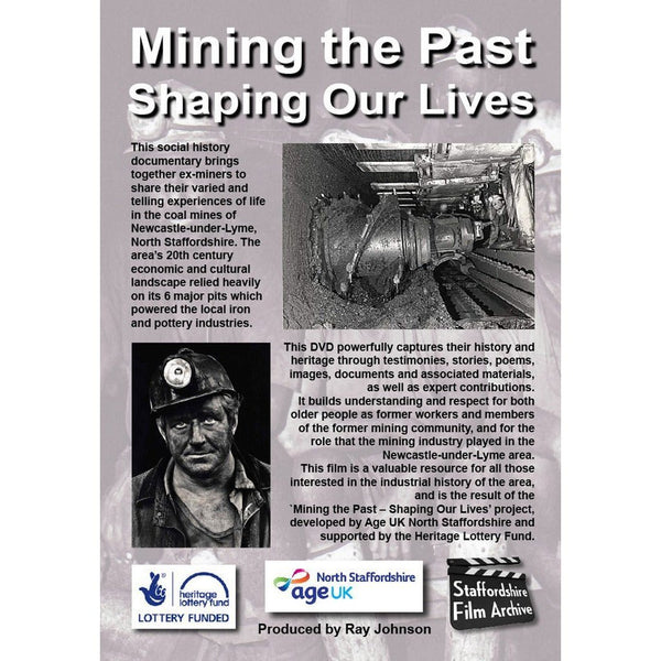 Mining the Past, Shaping Our Lives North Staffordshire History Film DVD for AGE UK by Barewall