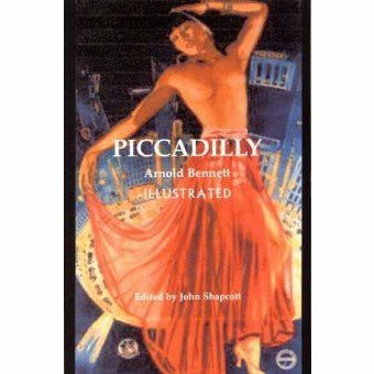 Piccadilly by Arnold Bennett by Barewall