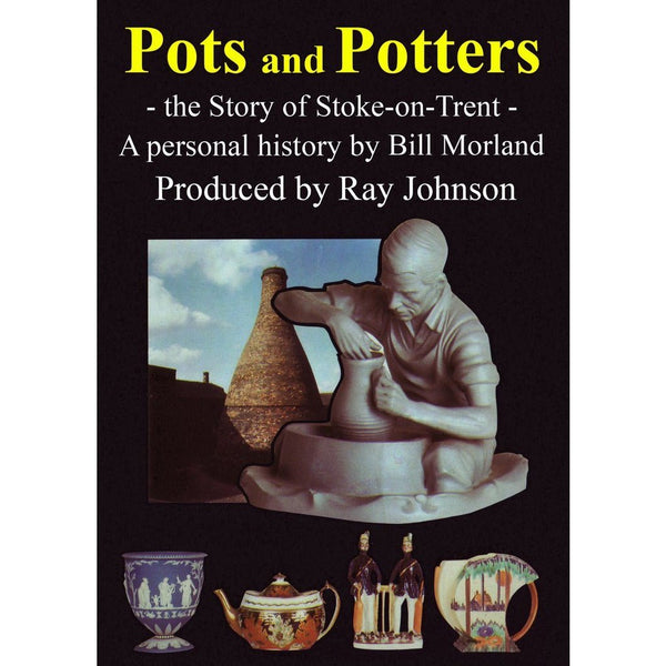 Pots and Potters Stoke on Trent Historical Film DVD by Barewall