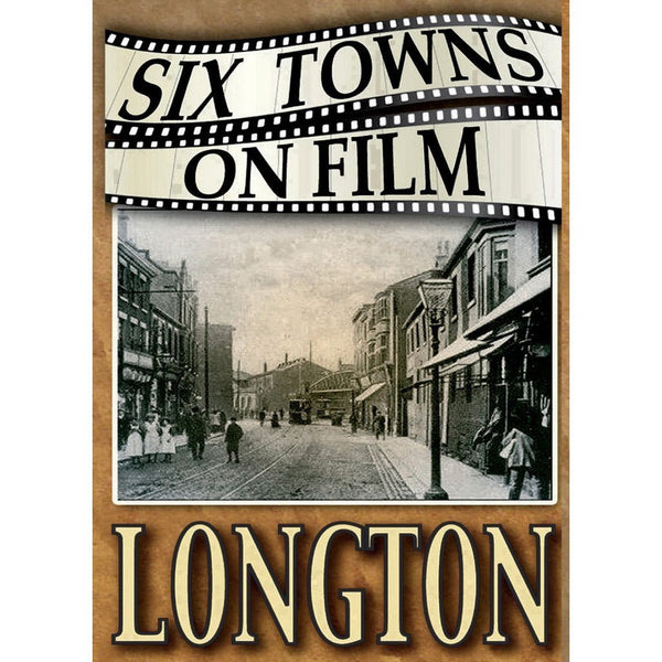 Six Towns on Film - Longton - Stoke on Trent Historical Film DVD by Barewall