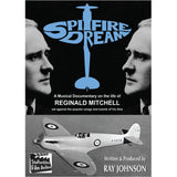 Spitfire Dream The Story of Reginald Mitchell a Documentary set against songs and events of his time by Ray Johnson Film DVD by Barewall