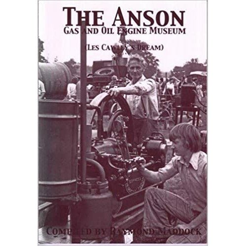 The Anson Coal and Gas Engine Museum (Poynton) compiled by Ray Maddox by Barewall