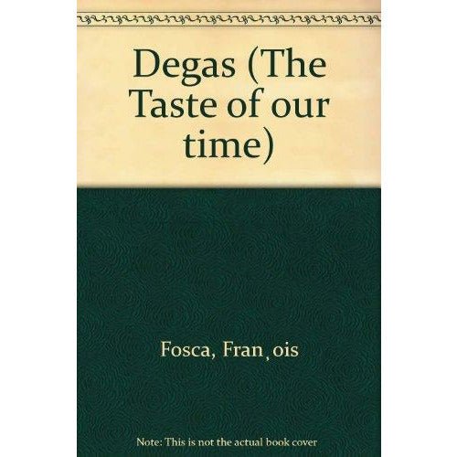 The Taste of our Time: Degas by Barewall